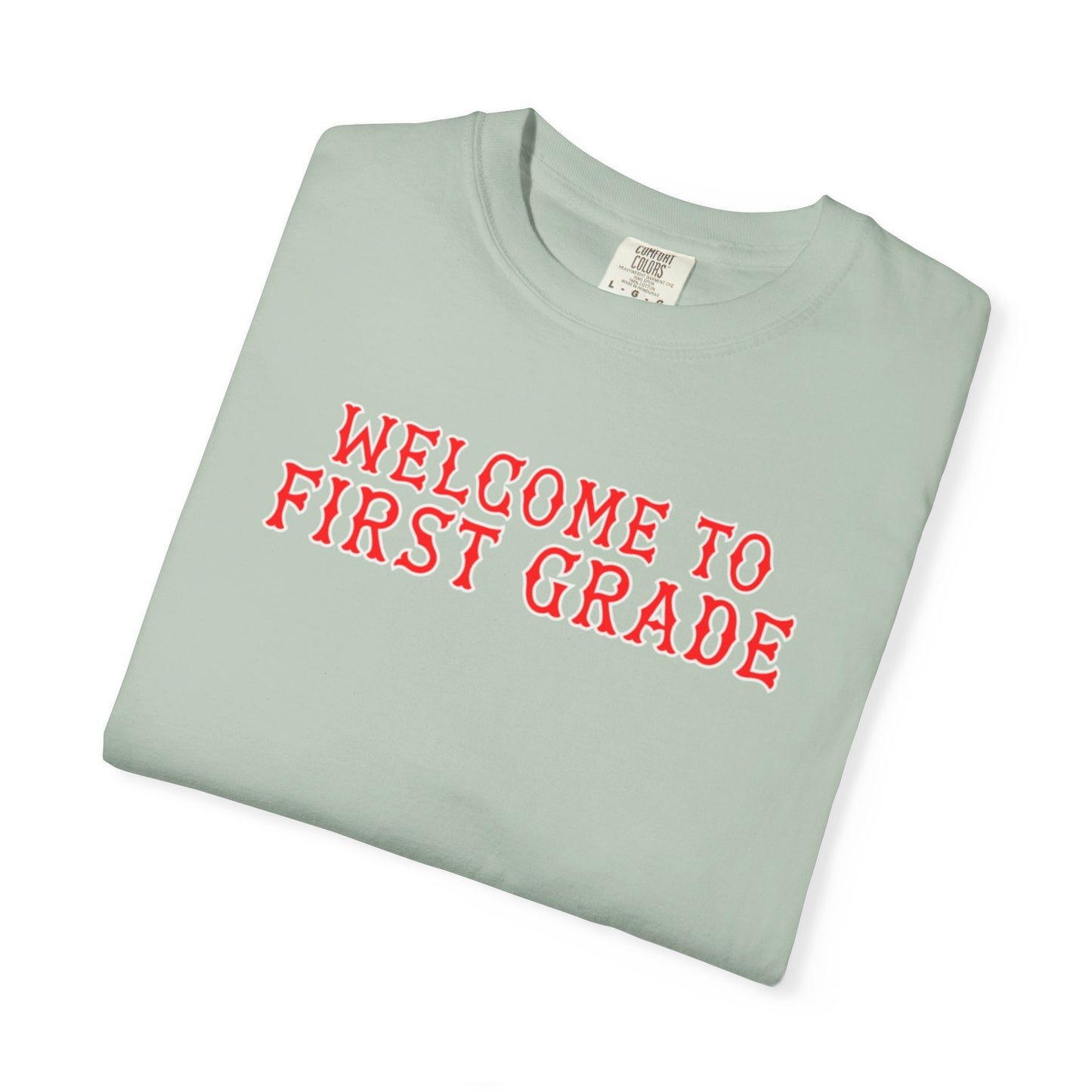 WELCOME TO FIRST GRADE T-SHIRT