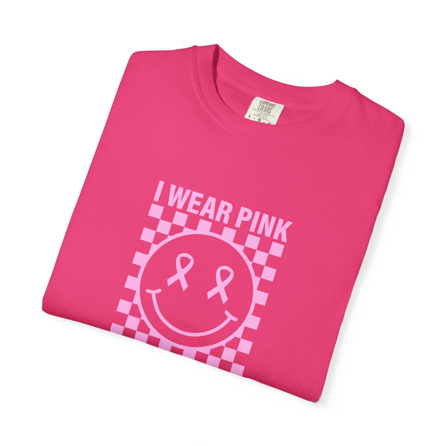 I WEAR PINK FOR MY FRIEND COMFORT COLORS TEE