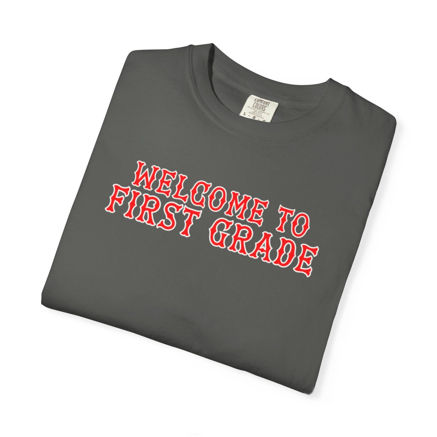 WELCOME TO FIRST GRADE T-SHIRT