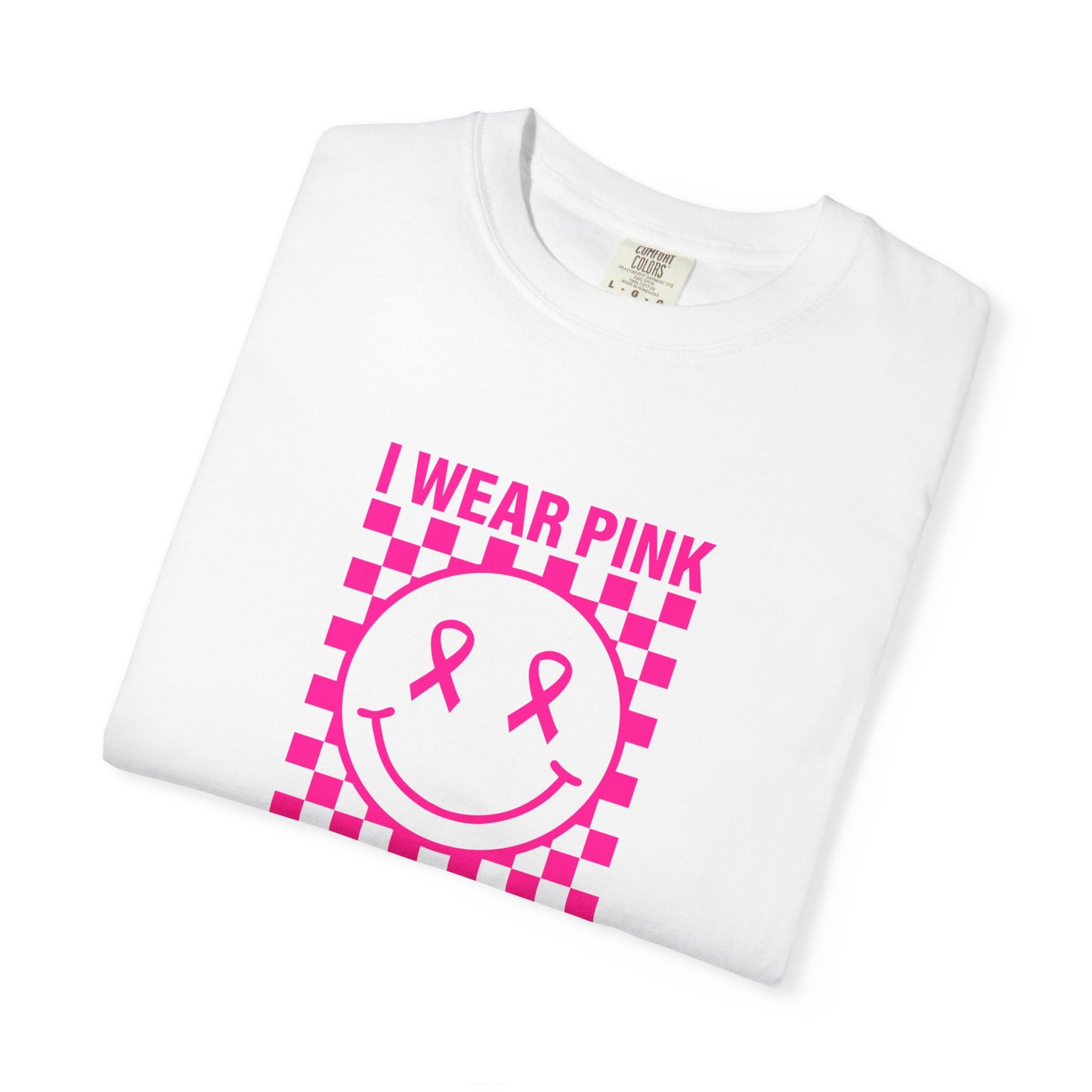 I WEAR PINK FOR MY FRIEND COMFORT COLORS TEE