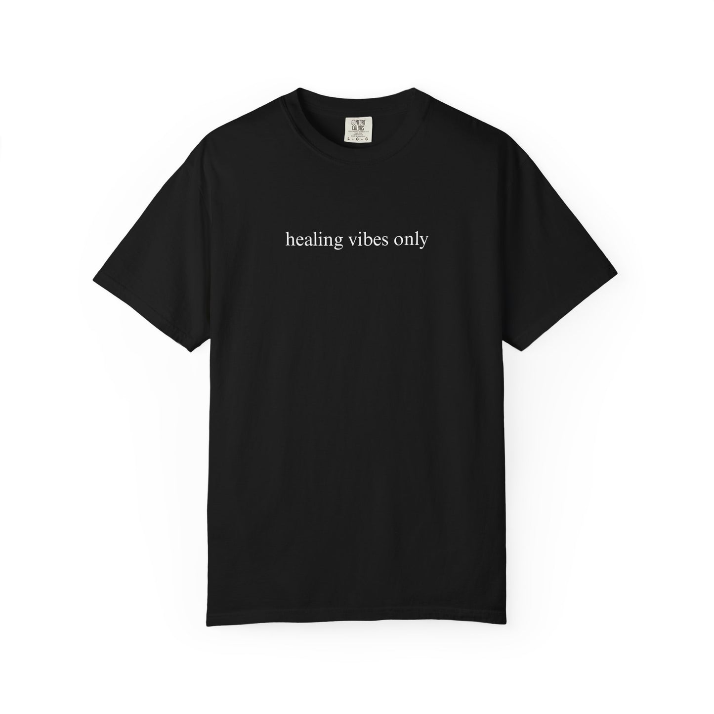 HEALING VIBES ONLY COMFORT COLORS T-SHIRT