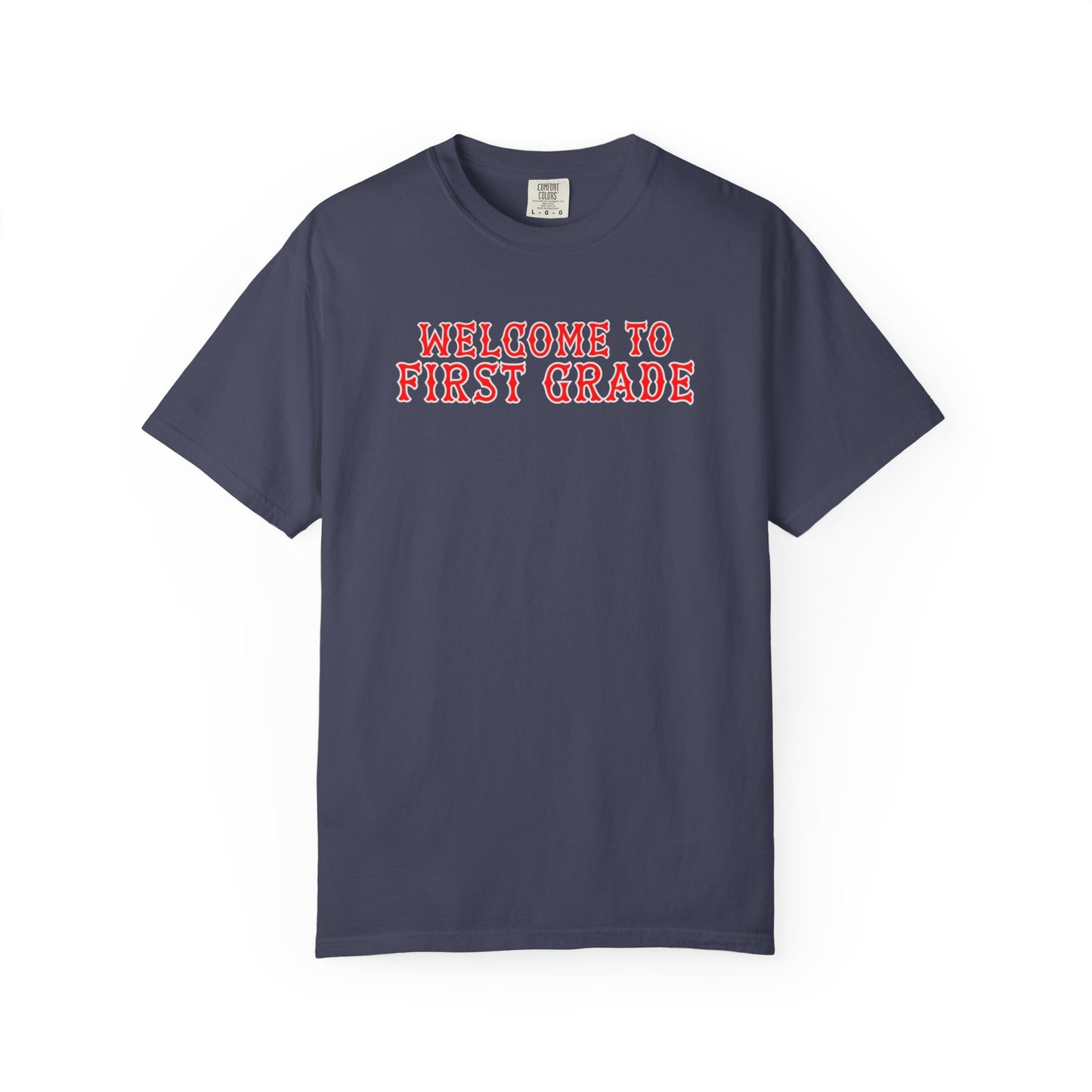 WELCOME TO FIRST GRADE T-SHIRT