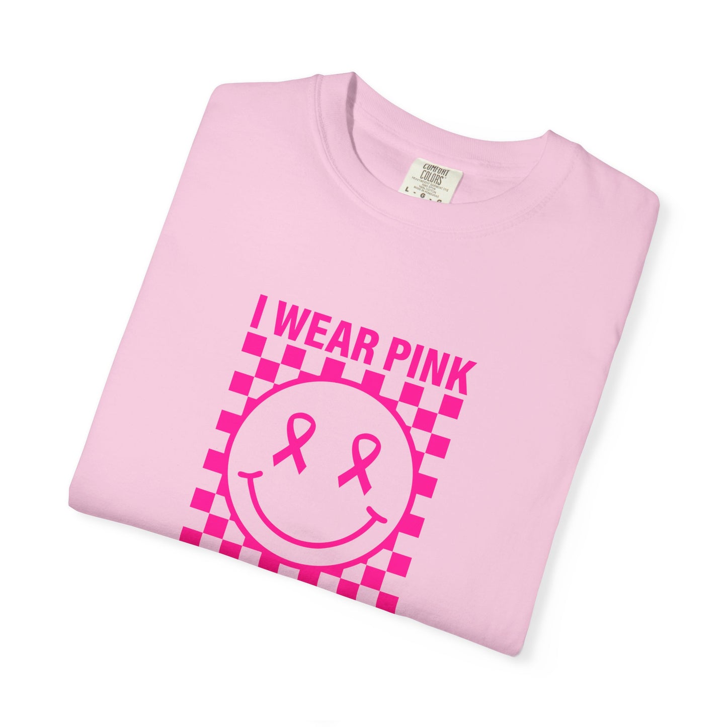 I WEAR PINK FOR MY FRIEND COMFORT COLORS TEE
