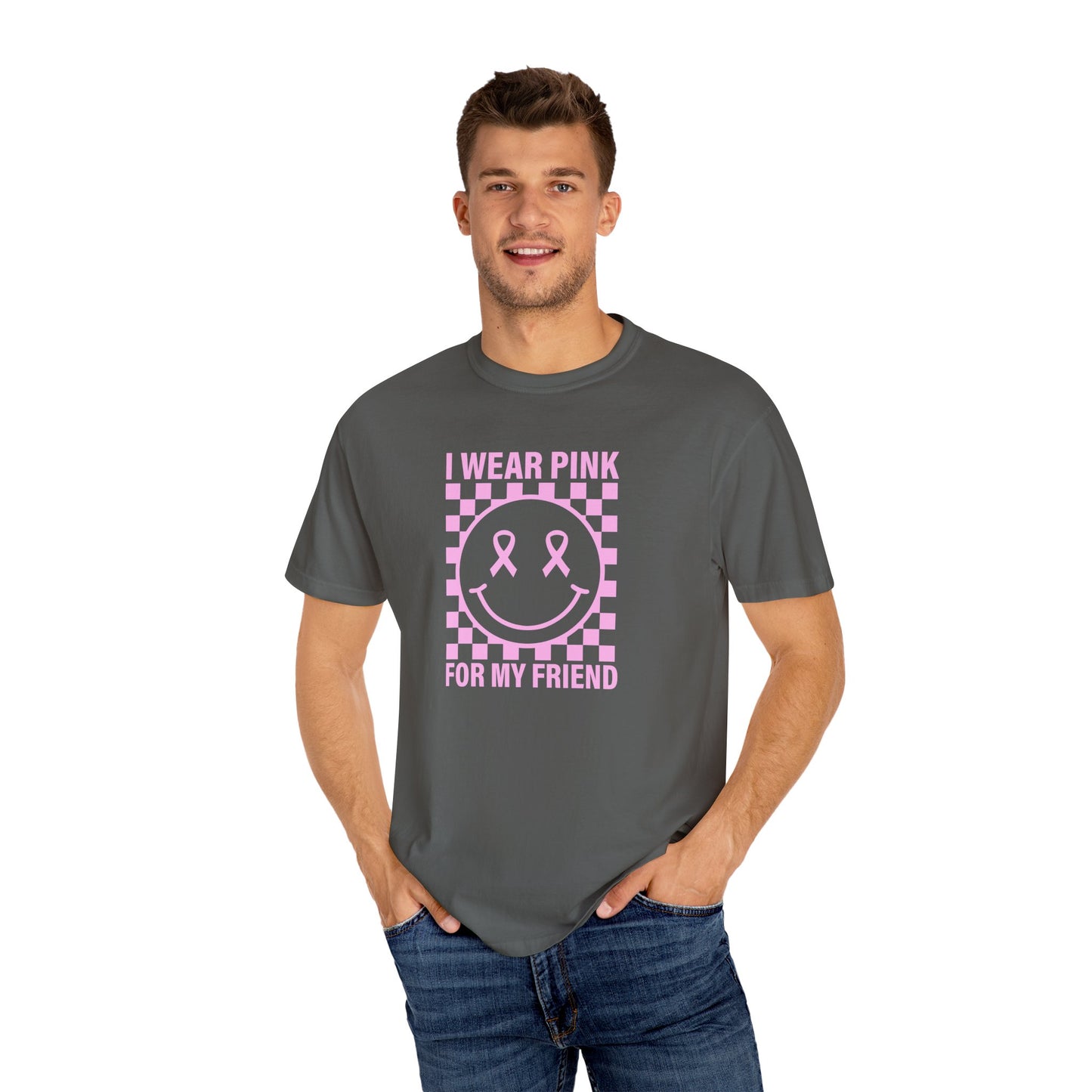 I WEAR PINK FOR MY FRIEND COMFORT COLORS TEE