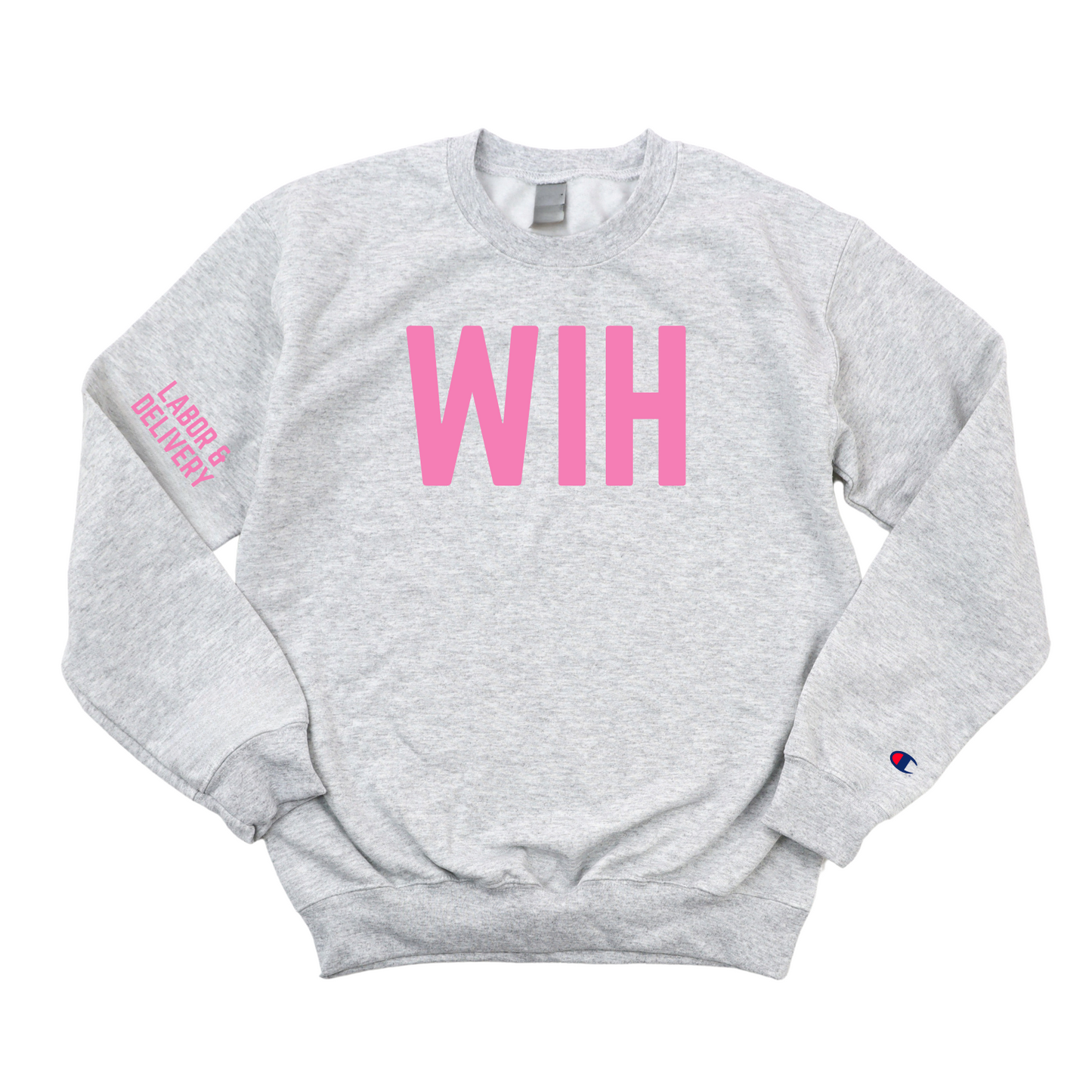 PINK WIH LABOR & DELIVERY CHAMPION CREWNECK