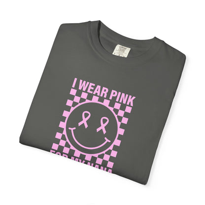 I WEAR PINK FOR MY NANA COMFORT COLORS TEE