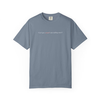 CAN I GET A SAFE STAFFING RATIO? TEE