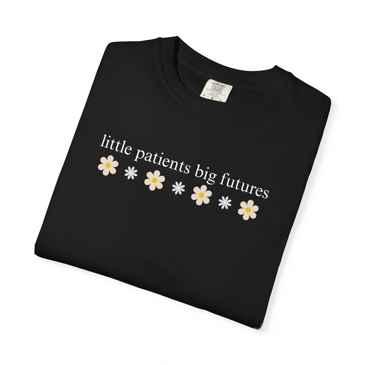 LITTLE PATIENTS BIG FUTURES PEDIATRIC COMFORT COLORS T-SHIRT