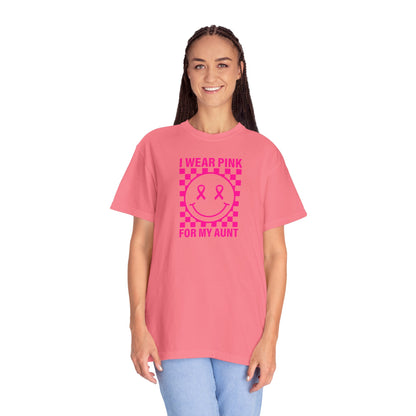I WEAR PINK FOR MY AUNT COMFORT COLORS T-SHIRT