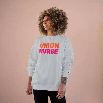 UNION NURSE - WE RUN ON FAIR CONTRACTS CHAMPION CREWNECK