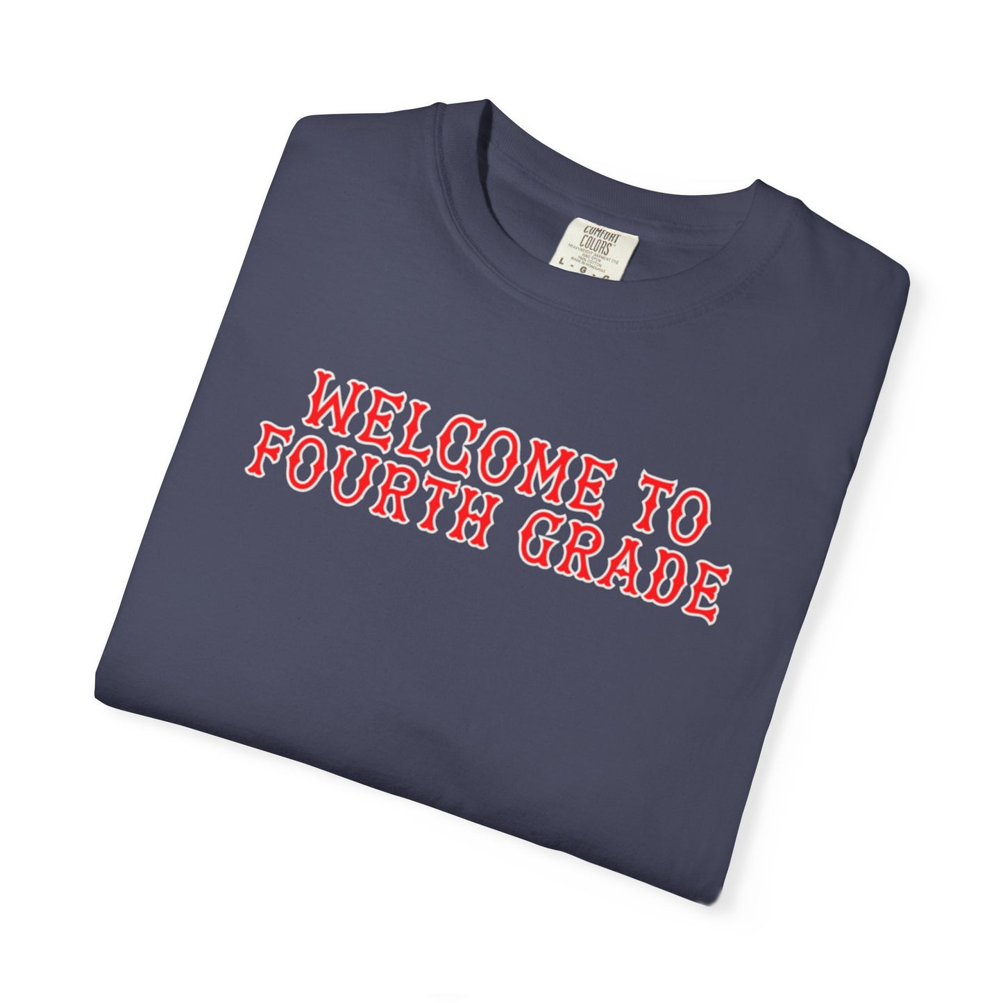 WELCOME TO FOURTH GRADE T-SHIRT