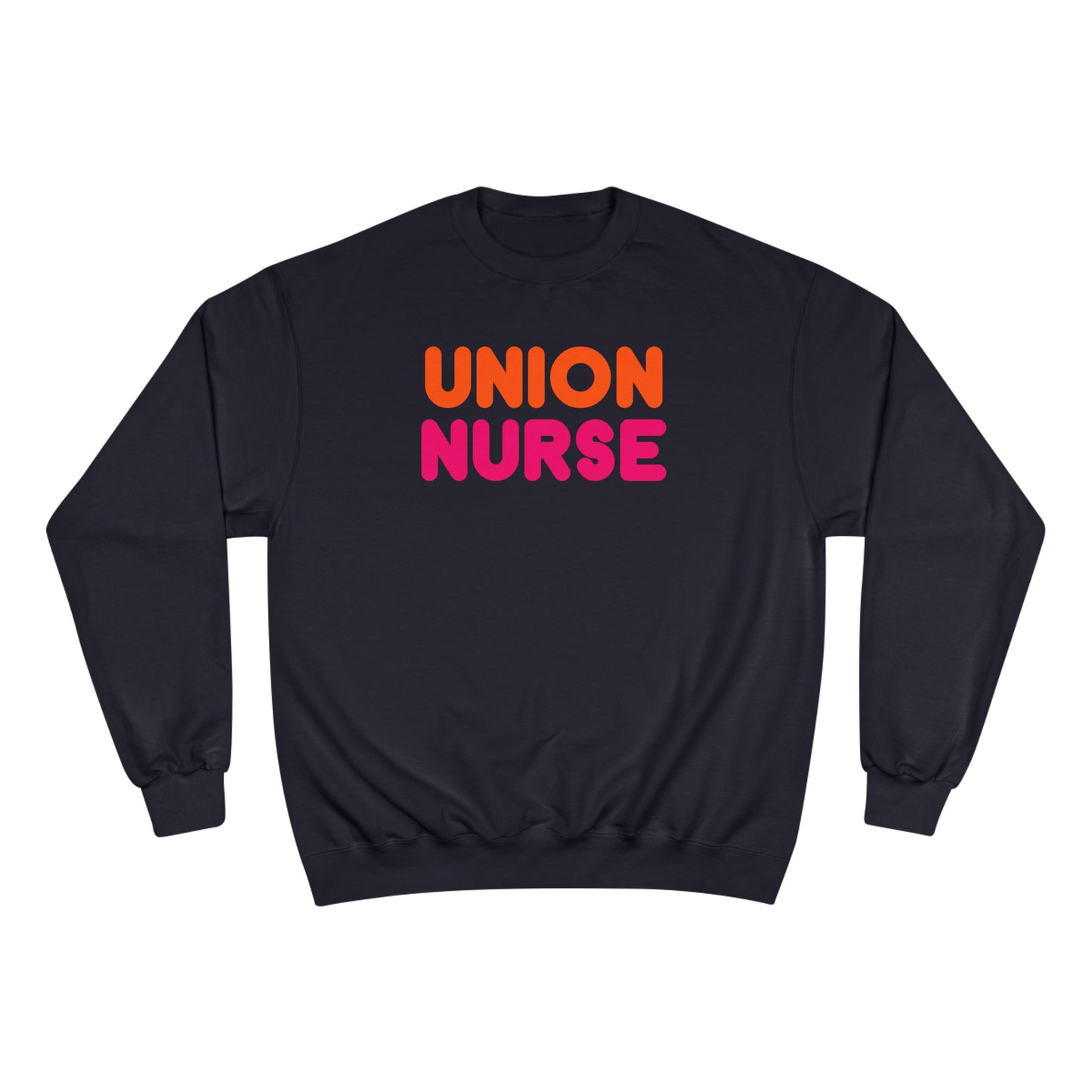 UNION NURSE - WE RUN ON FAIR CONTRACTS CHAMPION CREWNECK