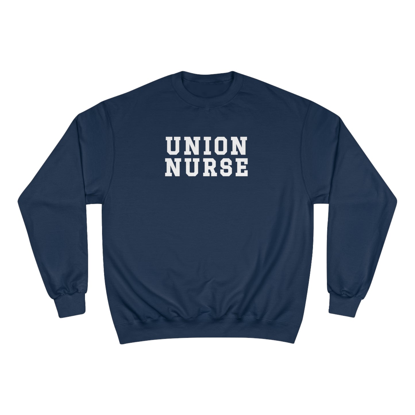 UNION NURSE CHAMPION CREWNECK