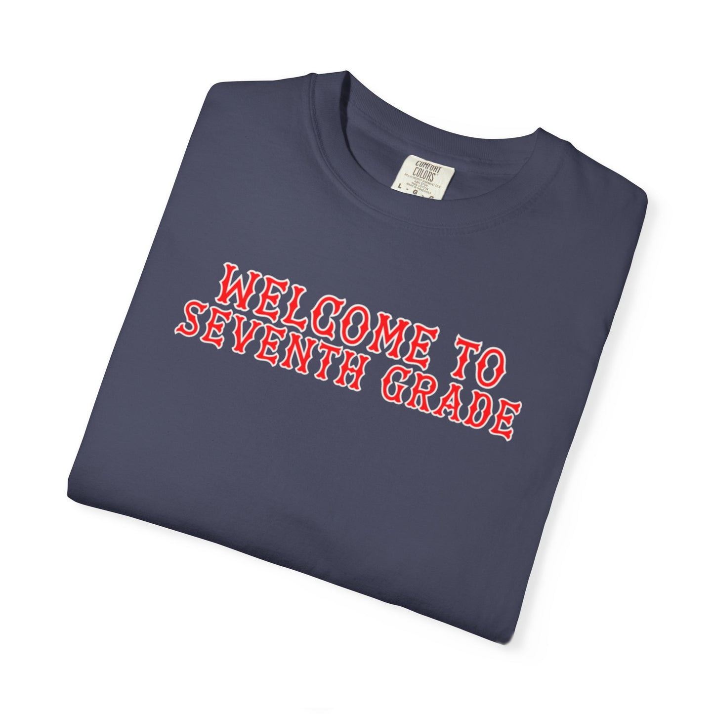 WELCOME TO SEVENTH GRADE T-SHIRT