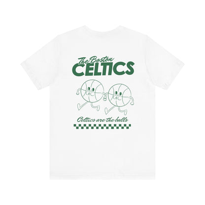 CELTICS ARE THE BALLS