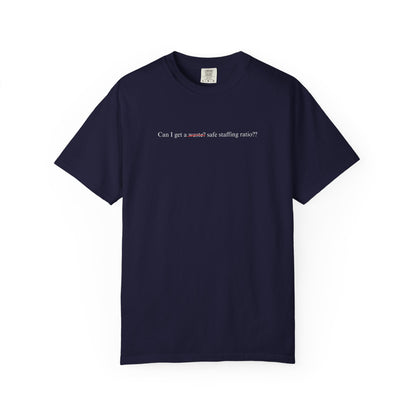 CAN I GET A SAFE STAFFING RATIO? TEE