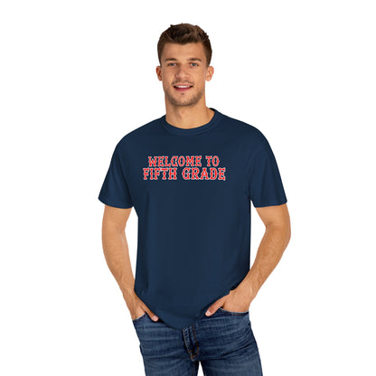 WELCOME TO FIFTH GRADE T-SHIRT