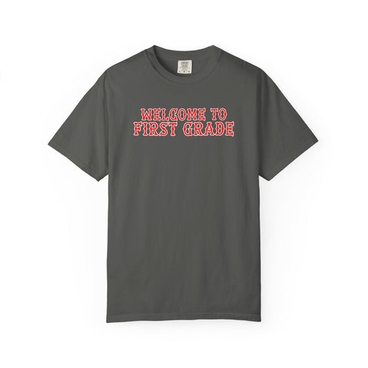 WELCOME TO FIRST GRADE T-SHIRT