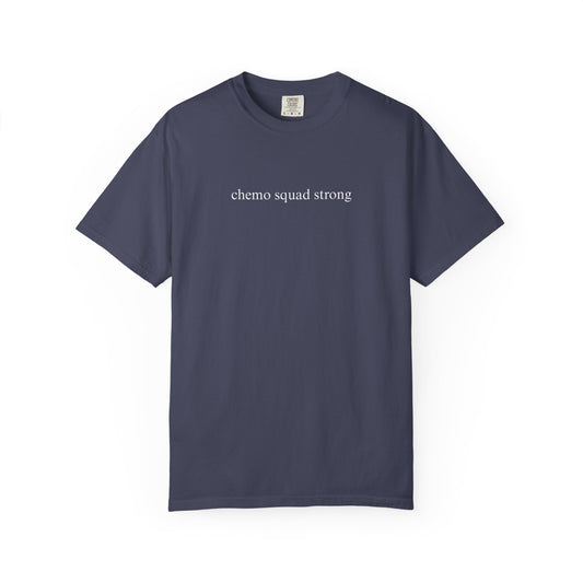 CHEMO SQUAD STRONG COMFORT COLORS T-SHIRT