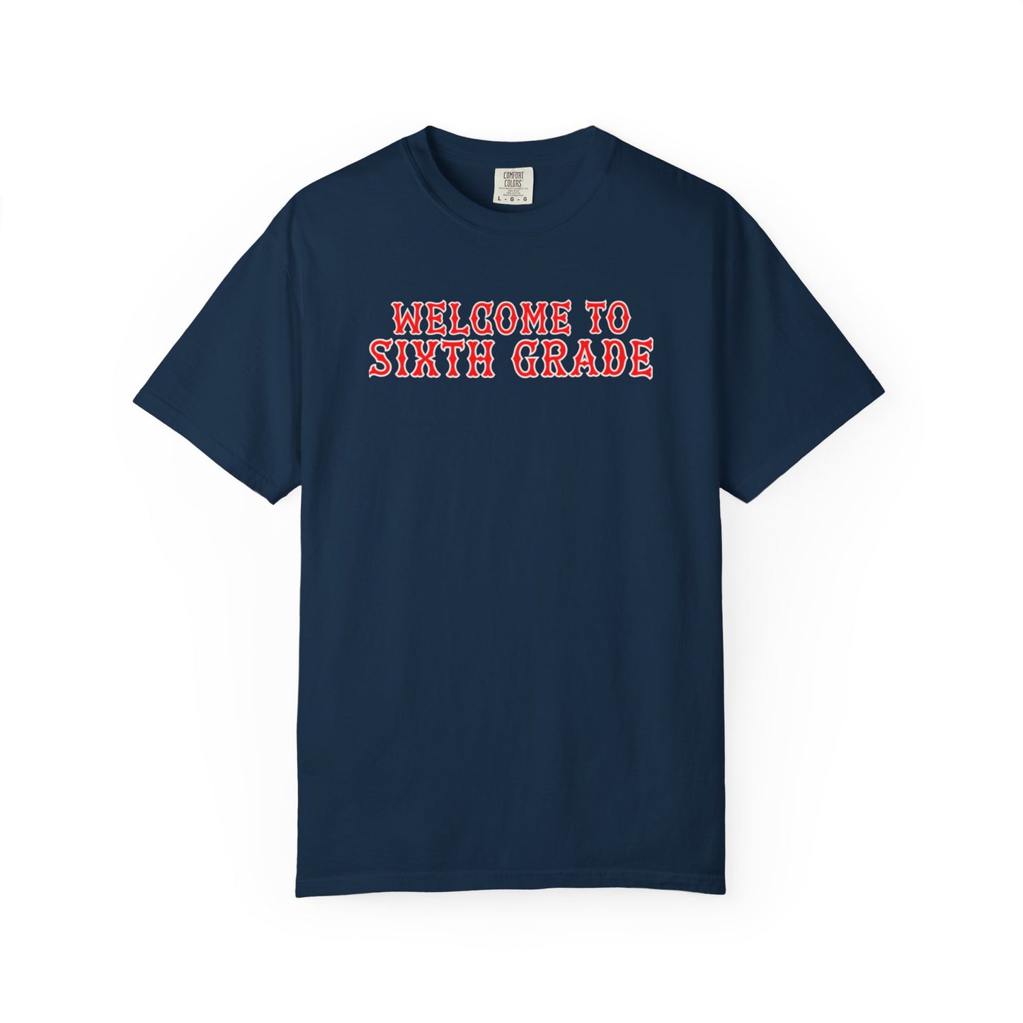 WELCOME TO SIXTH GRADE T-SHIRT