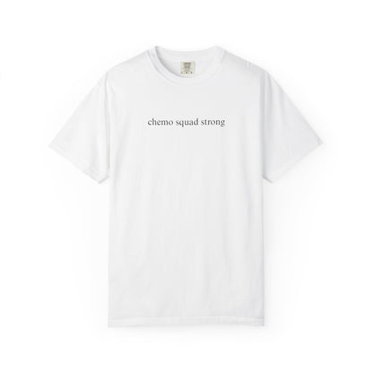 CHEMO SQUAD STRONG COMFORT COLORS T-SHIRT