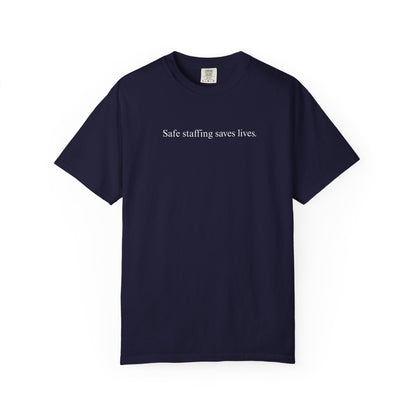 SAFE STAFFING SAVES LIVES TEE