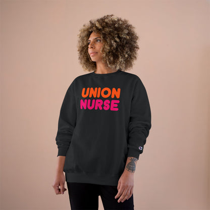 UNION NURSE - WE RUN ON FAIR CONTRACTS CHAMPION CREWNECK