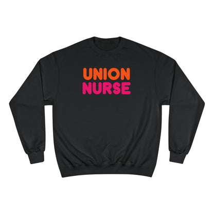 UNION NURSE - WE RUN ON FAIR CONTRACTS CHAMPION CREWNECK