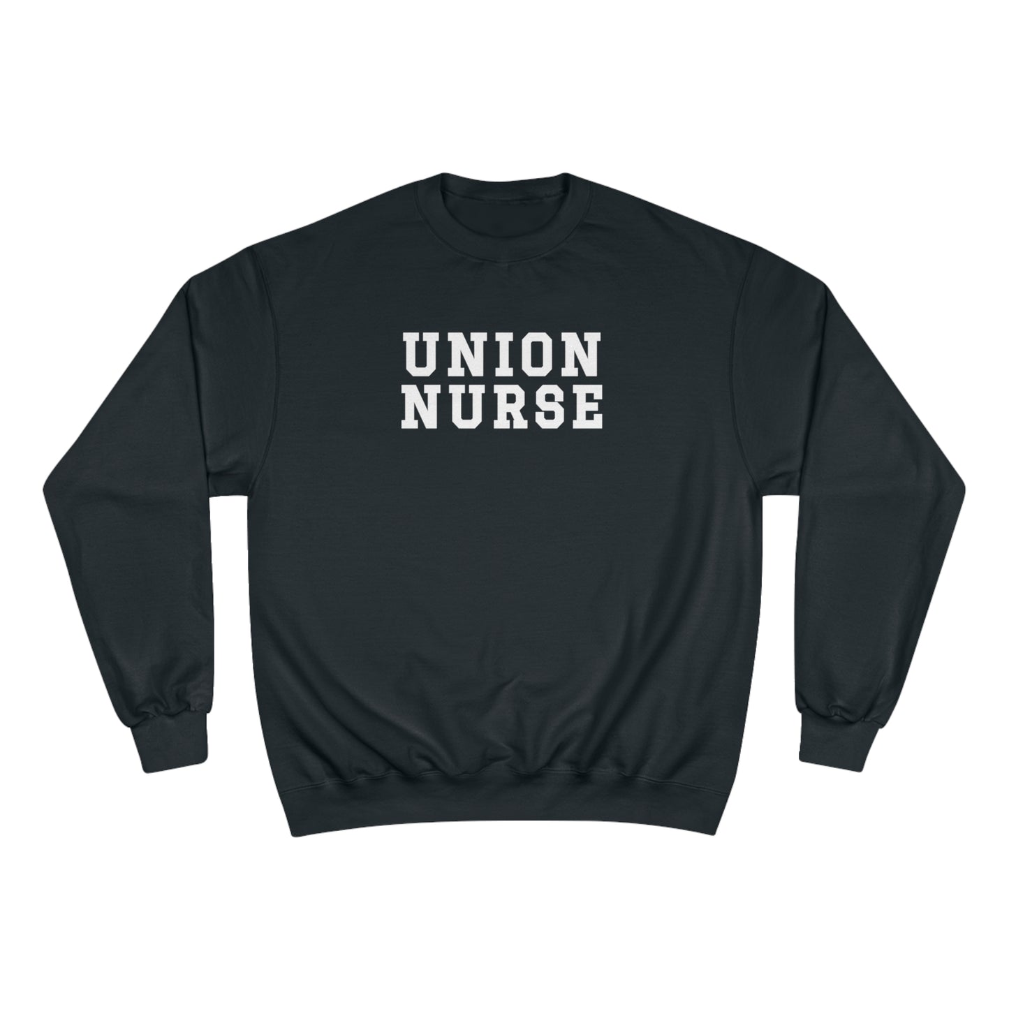UNION NURSE CHAMPION CREWNECK