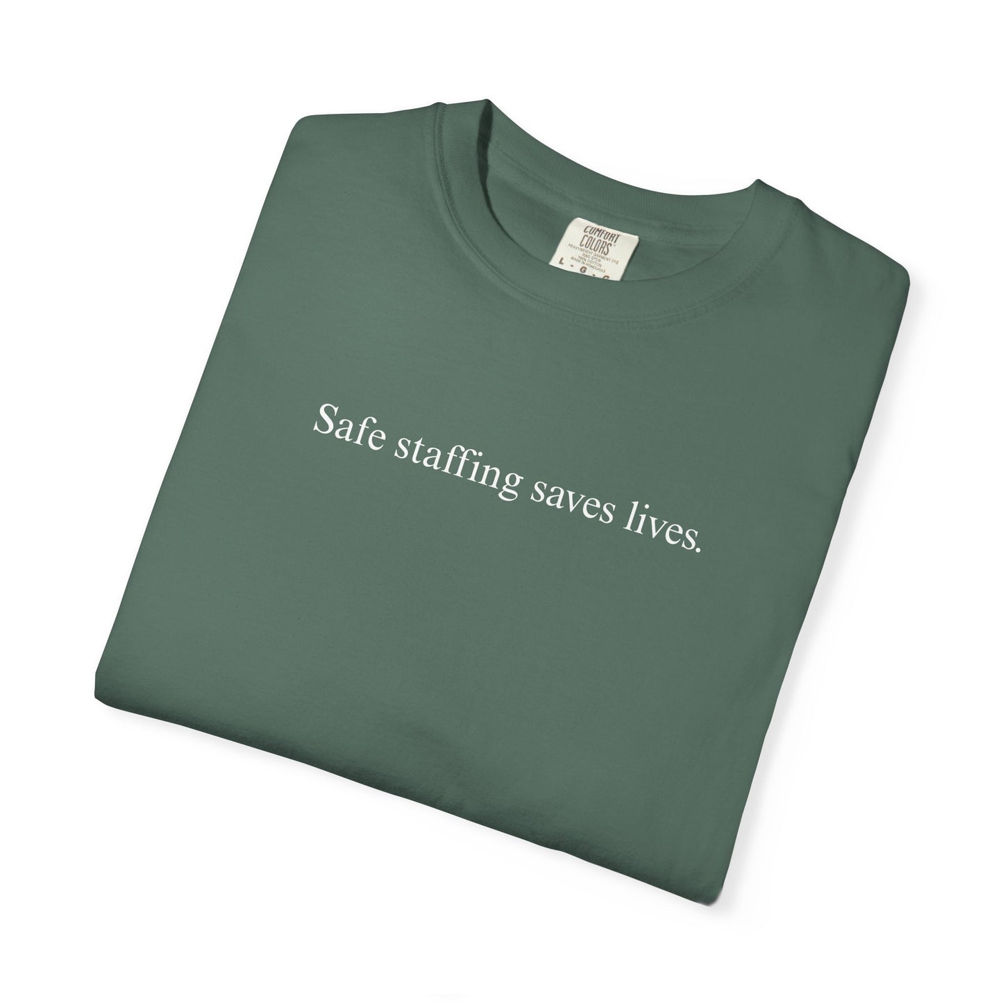 SAFE STAFFING SAVES LIVES TEE