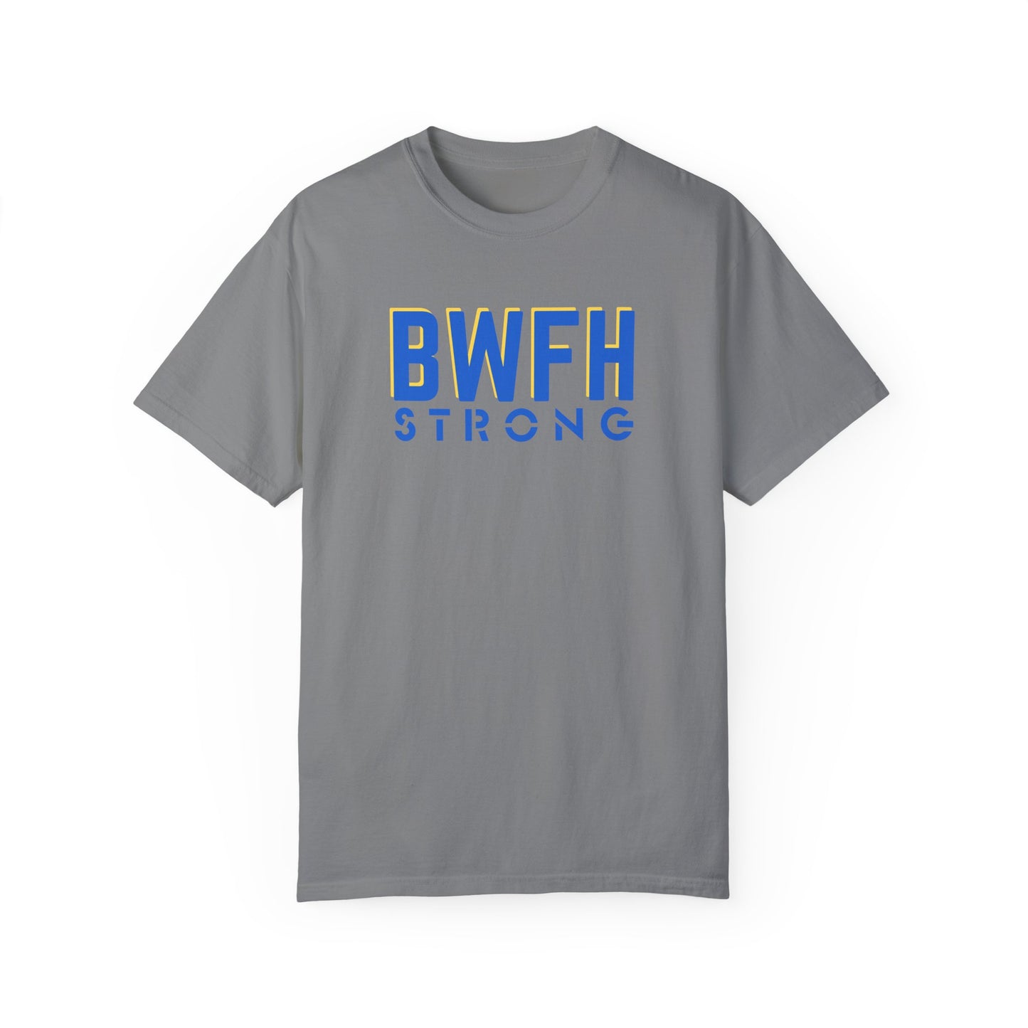 BWFH STRONG COMFORT COLORS T-SHIRT