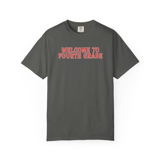 WELCOME TO FOURTH GRADE T-SHIRT