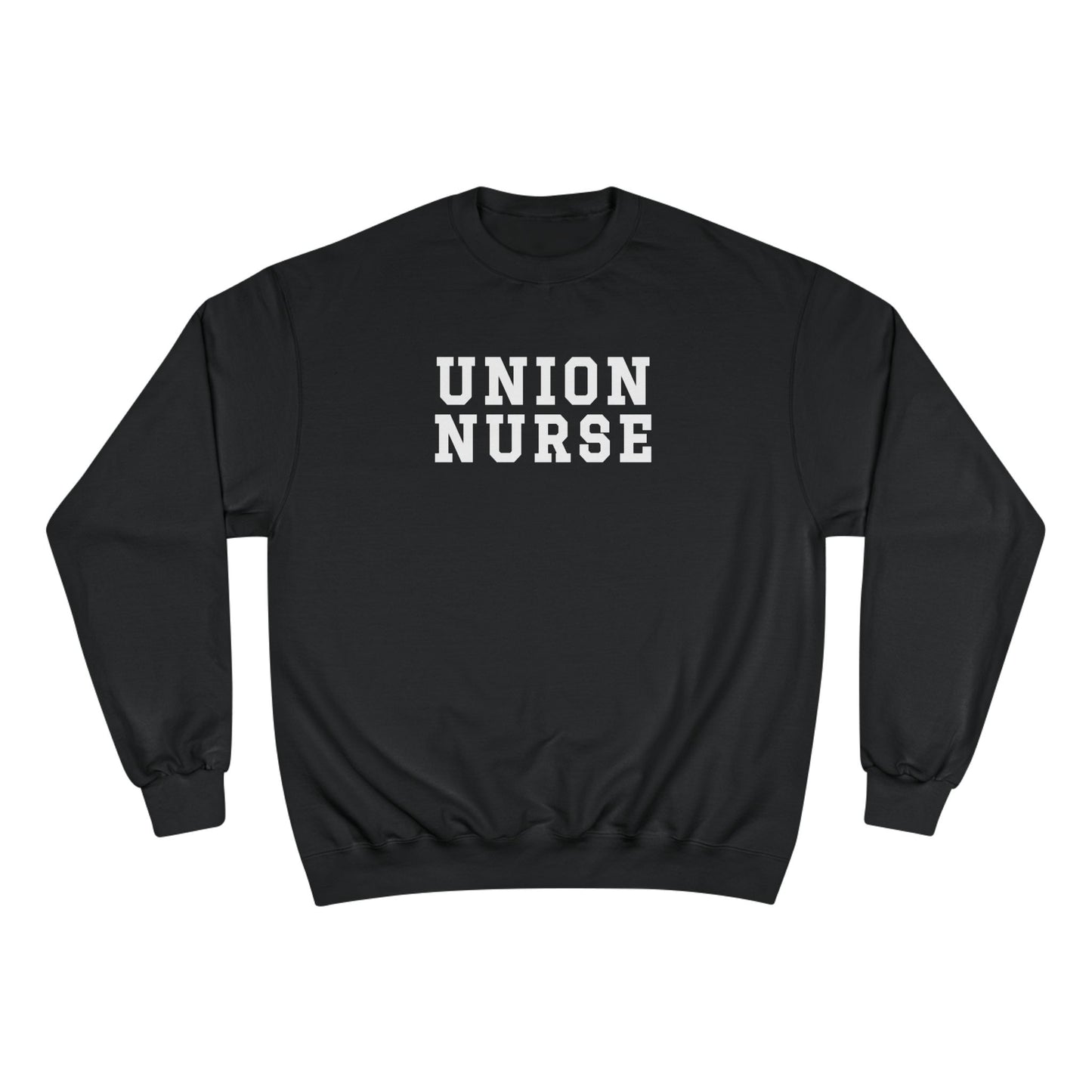 BRIGHAM STRONG - UNION NURSE CHAMPION CREWNECK