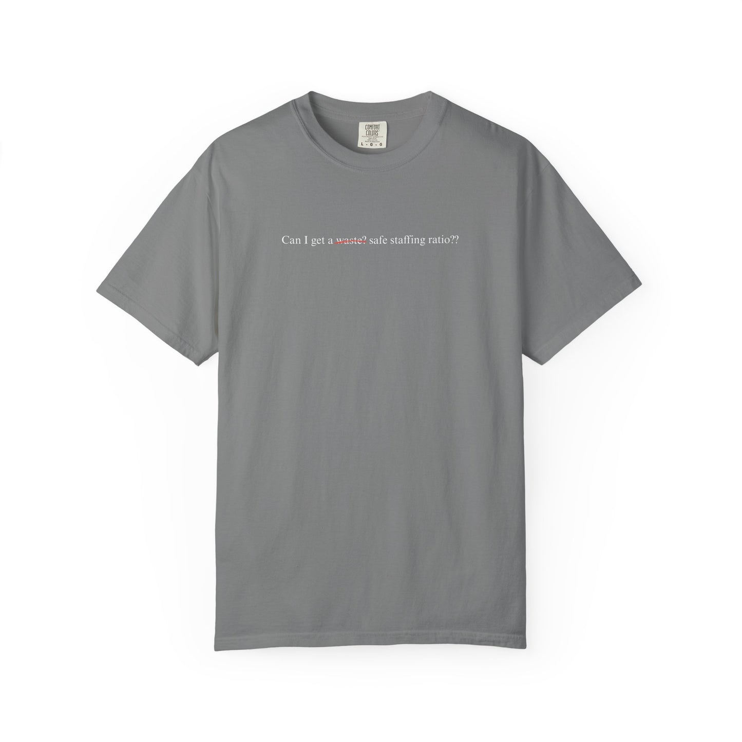 CAN I GET A SAFE STAFFING RATIO? TEE