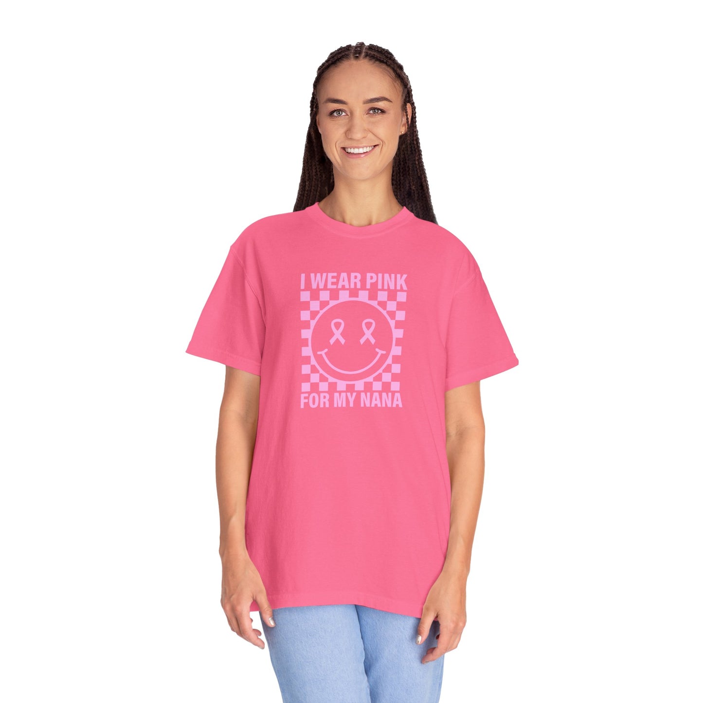 I WEAR PINK FOR MY NANA COMFORT COLORS TEE
