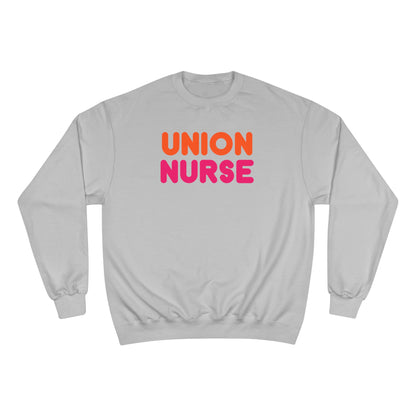 UNION NURSE - WE RUN ON FAIR CONTRACTS CHAMPION CREWNECK