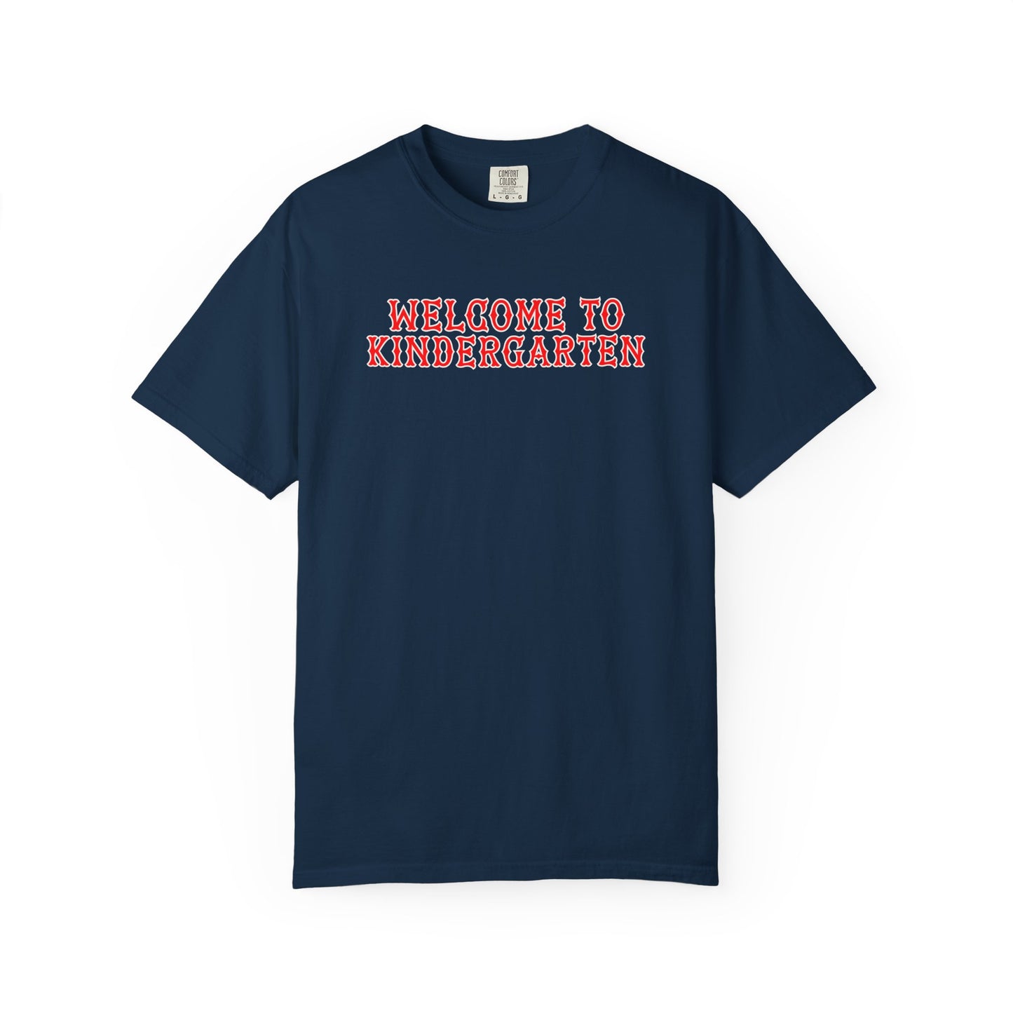 WELCOME TO KINDERGARTEN T-SHIRT