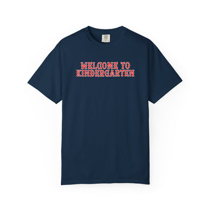 WELCOME TO KINDERGARTEN T-SHIRT