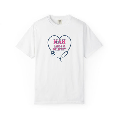 MAH LABOR & DELIVERY TEE