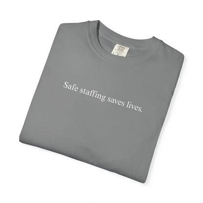 SAFE STAFFING SAVES LIVES TEE