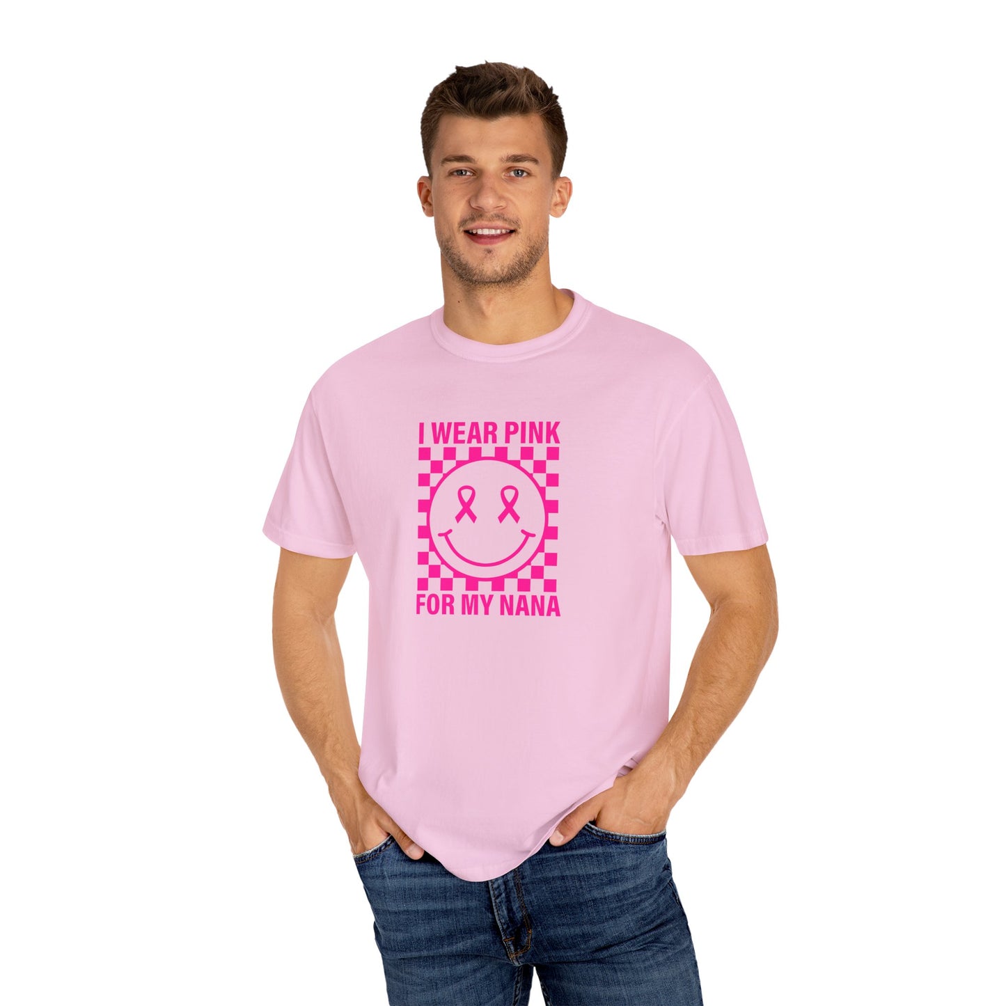 I WEAR PINK FOR MY NANA COMFORT COLORS TEE
