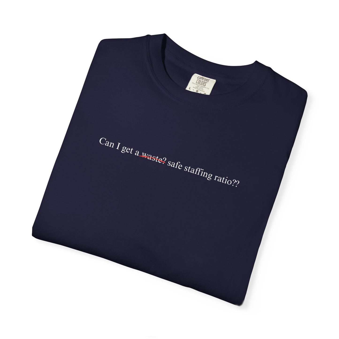 CAN I GET A SAFE STAFFING RATIO? TEE