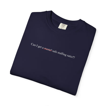CAN I GET A SAFE STAFFING RATIO? TEE