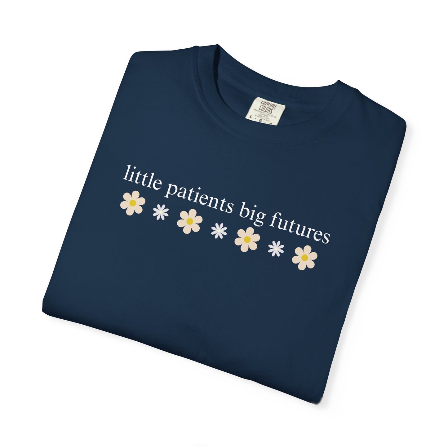 LITTLE PATIENTS BIG FUTURES PEDIATRIC COMFORT COLORS T-SHIRT