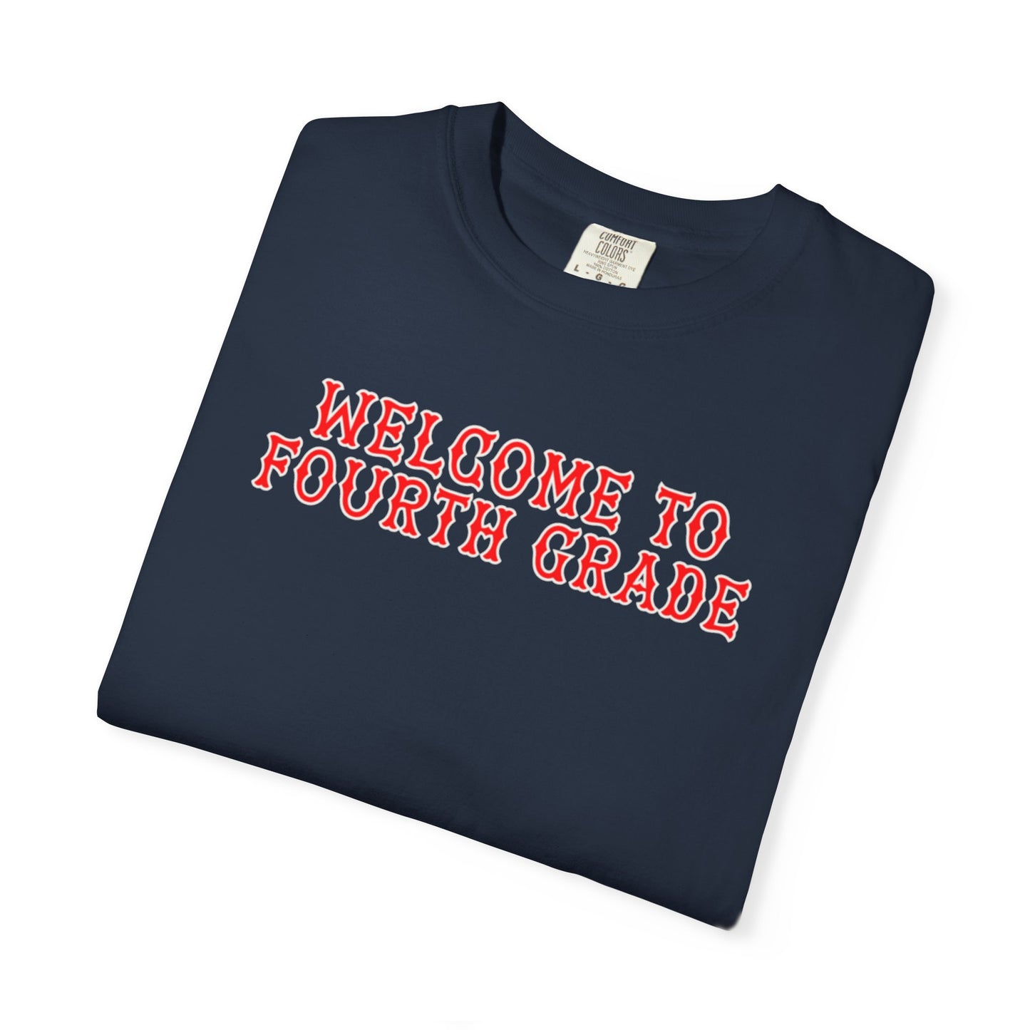 WELCOME TO FOURTH GRADE T-SHIRT