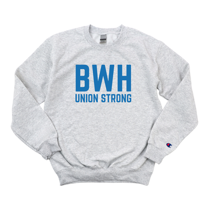 BWH UNION STRONG CHAMPION CREWNECK