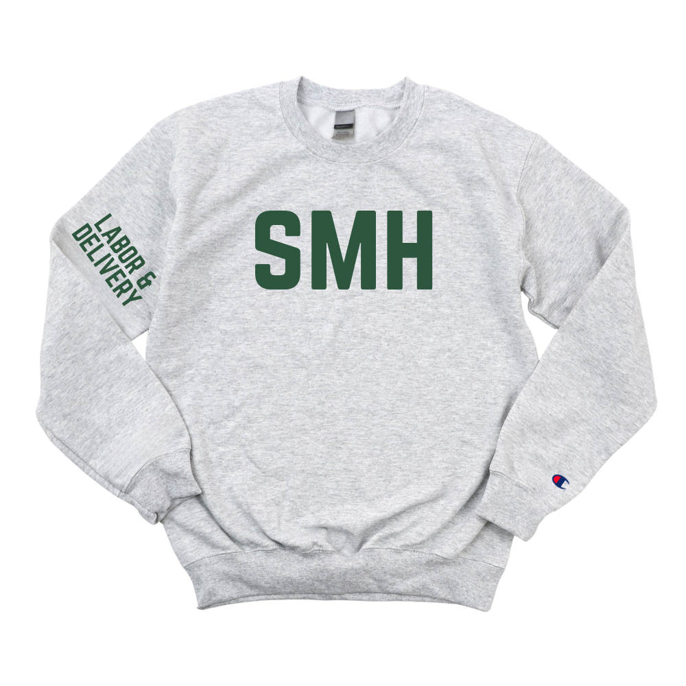 DARK GREEN SMH LABOR & DELIVERY CHAMPION CREWNECK