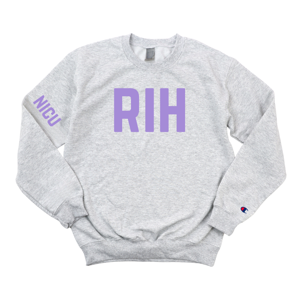 RIH NICU CHAMPION CREWNECK