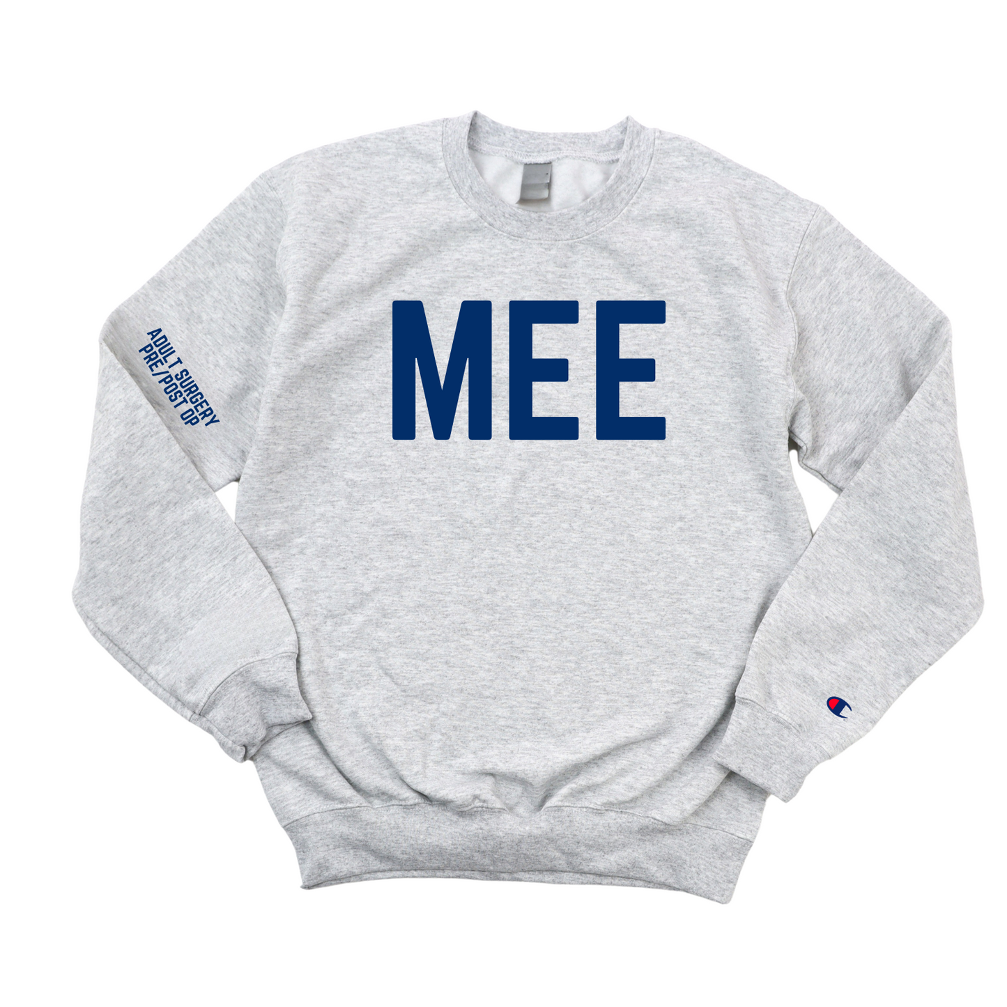 MEE ADULT SURGERY PRE/POST OP CHAMPION CREWNECK
