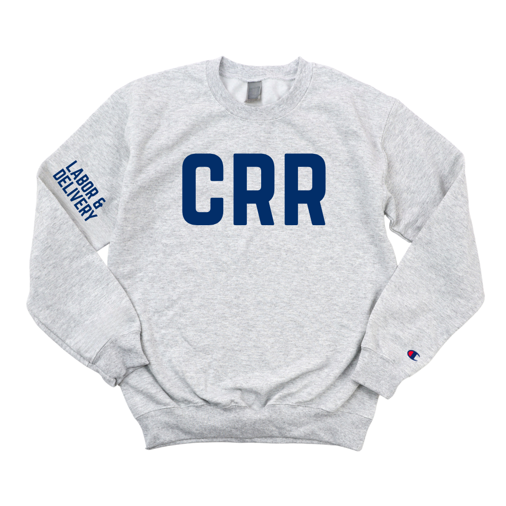CRR LABOR & DELIVERY CHAMPION CREWNECK